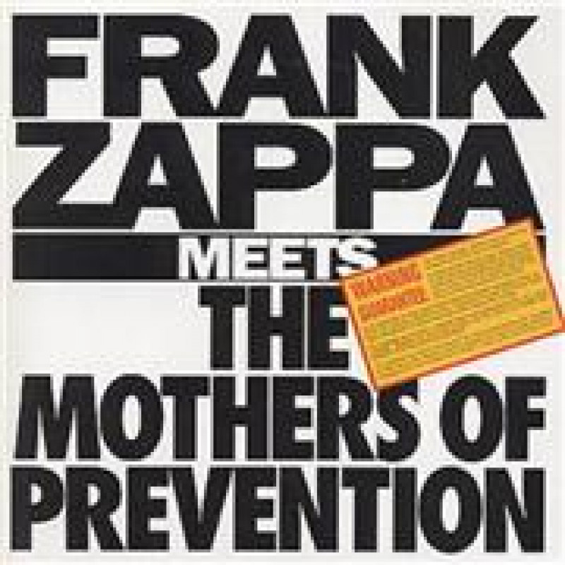 FRANK ZAPPA MEETS THE MOTHERS OF PREVENTION