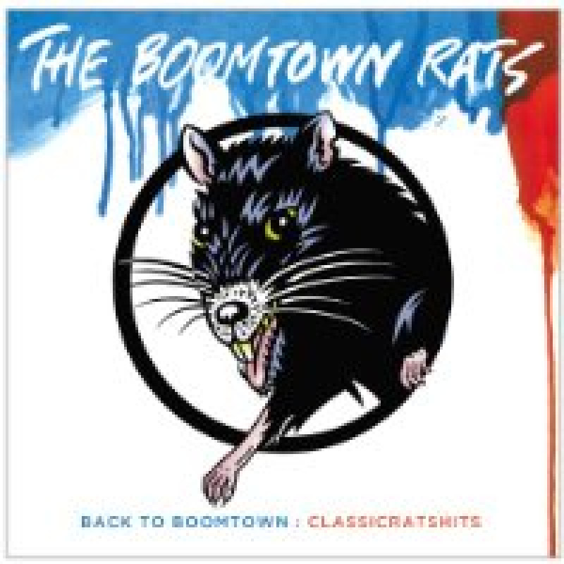 BACK TO BOOMTOWN: CLASSIC RATS HITS
