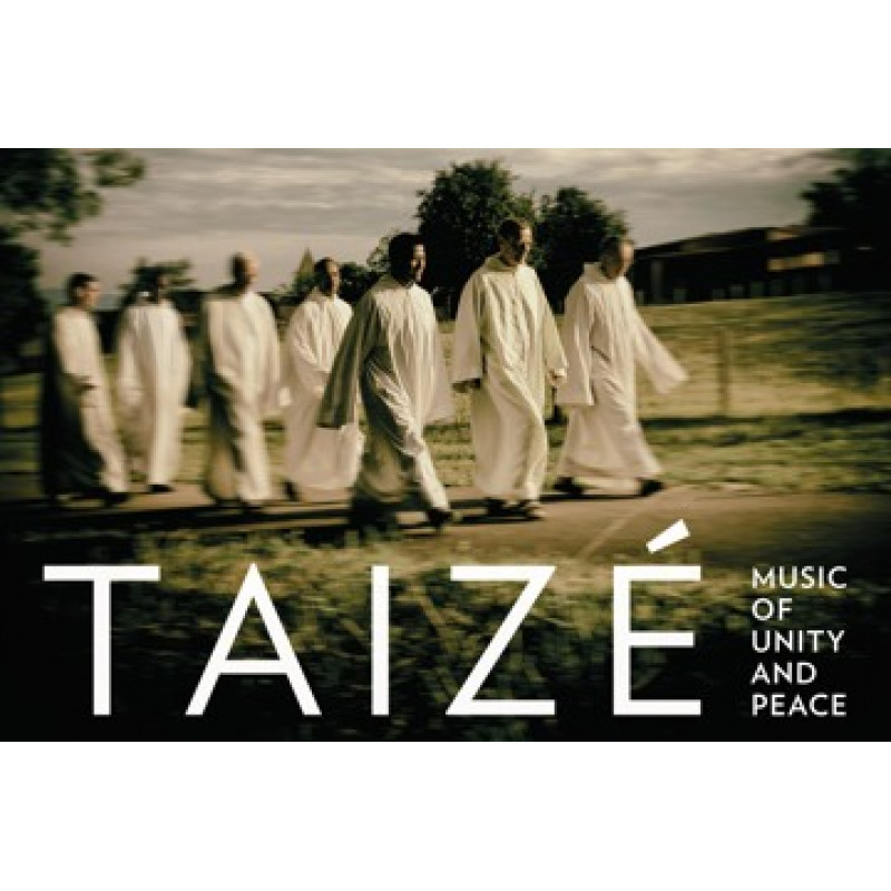 TAIZE-MUSIC OF UNITY+PEACE