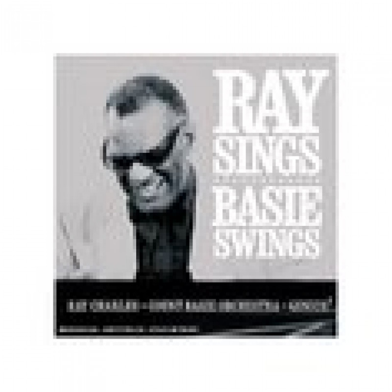 RAY SINGS, BASIE SWINGS