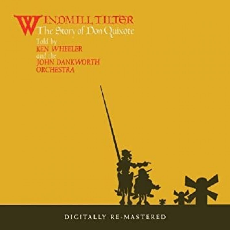 WINDMILL TILTER (THE STORY OF DON QUIXOTE)