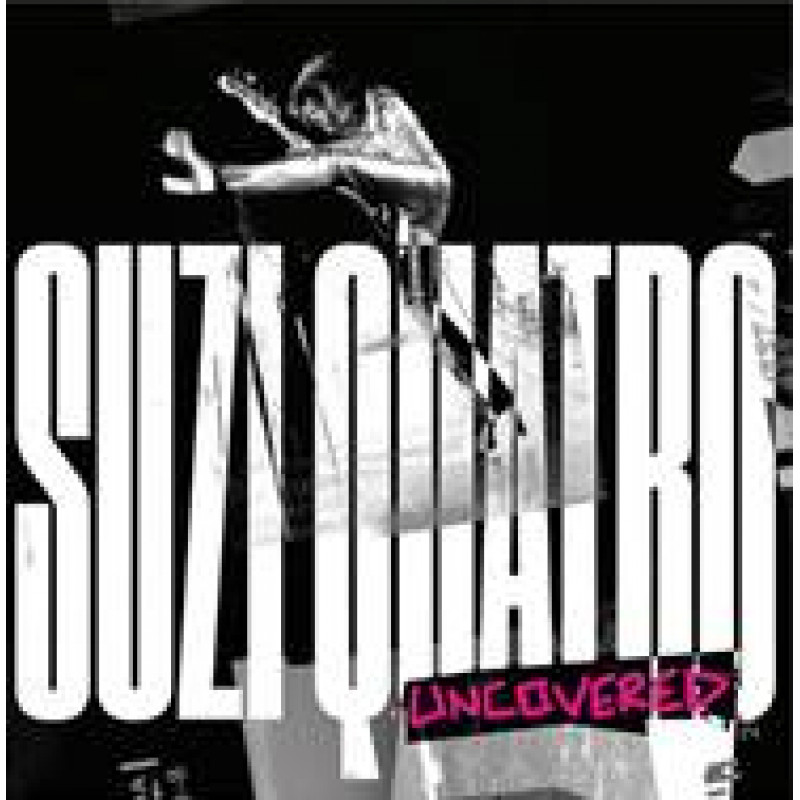 SUZI QUATRO: UNCOVERED