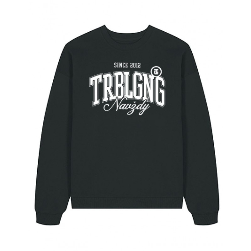 CREWNECK / TG NAVŽDY